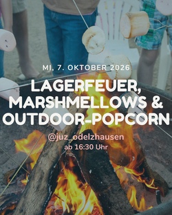 Lagerfeuer, Marshmallows & Outdoor-Popcorn @juz_odelzhausen