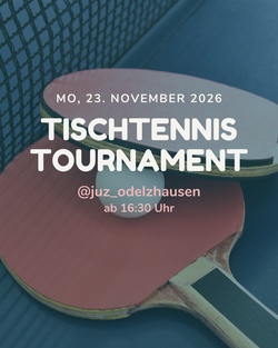 Tischtennis-Tournament @juz_odelzhausen