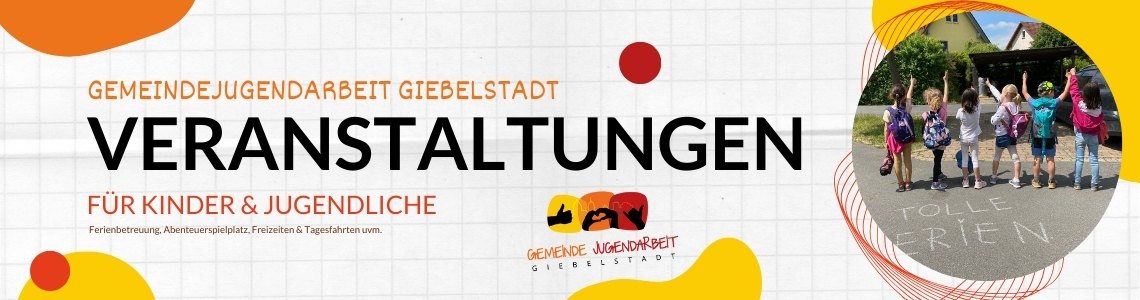 Gemeindejugendarbeit Markt Giebelstadt | Veranstaltungen für Kinder- & Jugendliche 