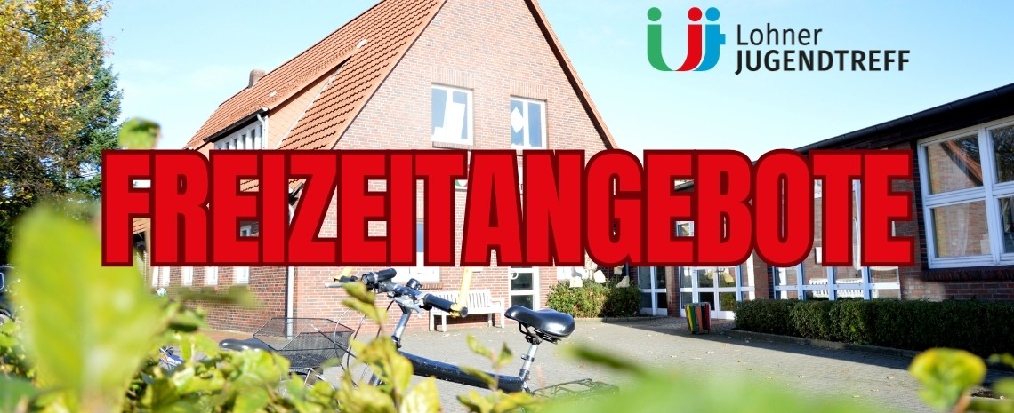 Freizeitangebote im Lohner Jugendtreff