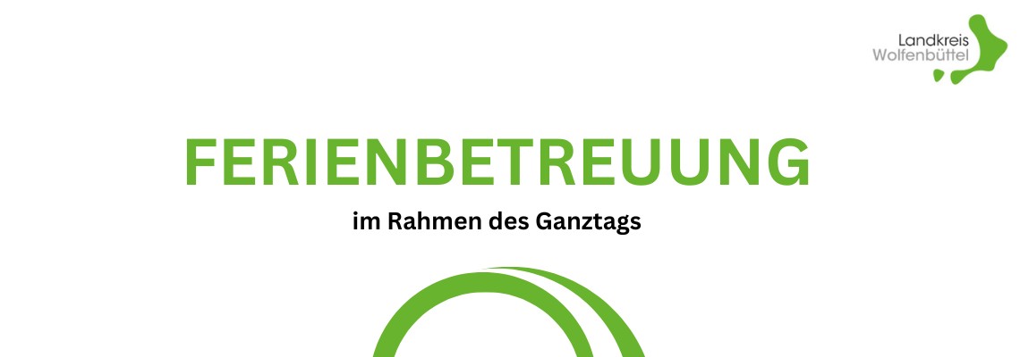 Ferienbetreuung im Landkreis Wolfenb&uuml;ttel im Rahmen des Ganztags